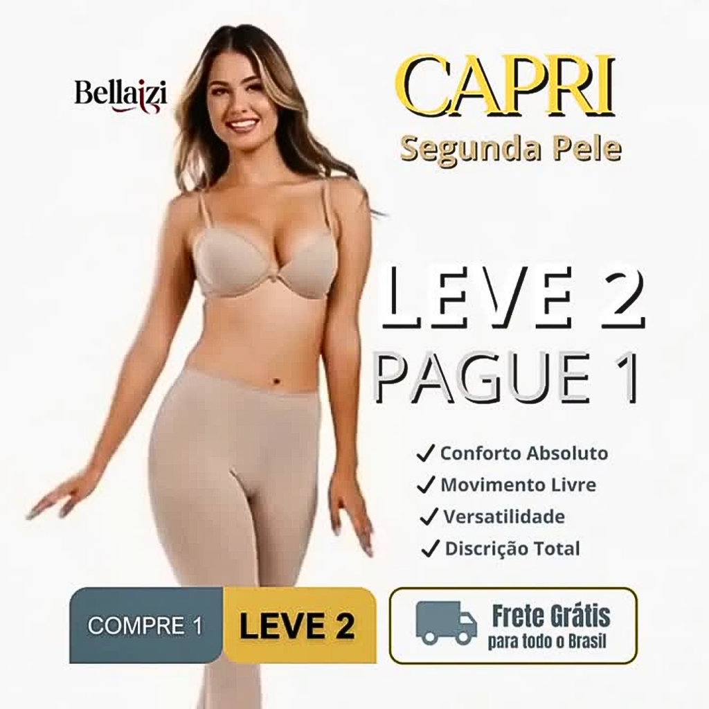 Capri  Segunda Pele | OFERTA Leve 2 e Pague 1